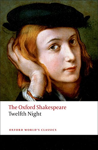 Twelfth Night or What You Will: The Oxford Shakespearetwelfth Night, or What You Will (Oxford World’s Classics) von Oxford University Press