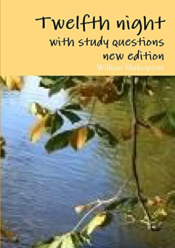 Twelfth night with study questions, new edition