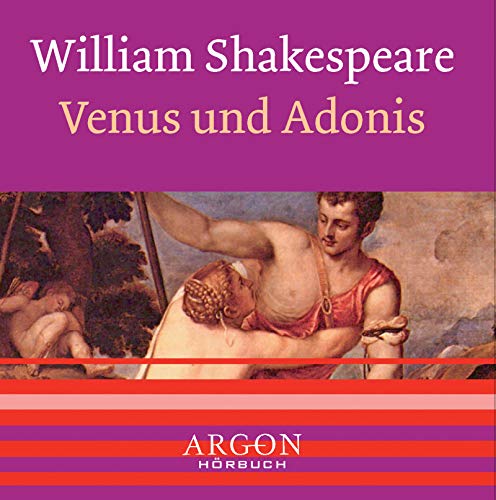 Venus und Adonis, 1 Audio-CD Venus und Adonis, 1 Audio-CD von Argon Verlag GmbH
