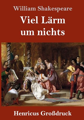 Viel Lärm um nichts (Großdruck)