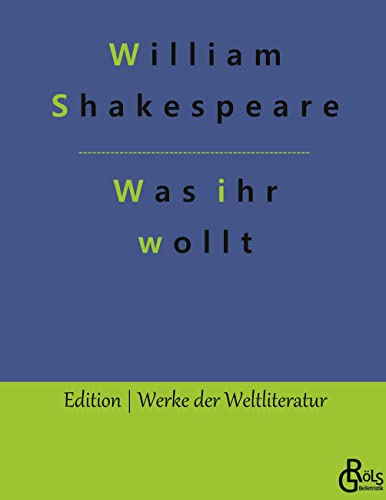 Was ihr wollt (Edition Werke der Weltliteratur - Hardcover) von Gröls Verlag