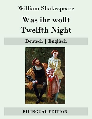 Was ihr wollt / Twelfth Night: Deutsch | Englisch (Bilingual Edition) von Createspace Independent Publishing Platform