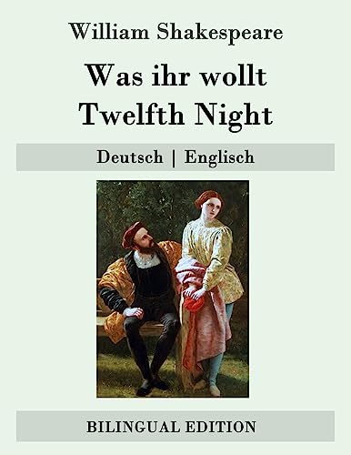 Was ihr wollt / Twelfth Night: Deutsch | Englisch (Bilingual Edition) von CREATESPACE