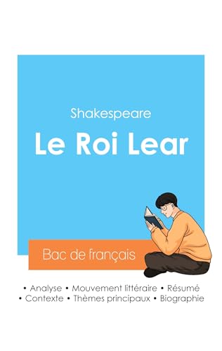 Réussir son Bac de français 2024 : Analyse du Roi Lear de Shakespeare von Bac de français