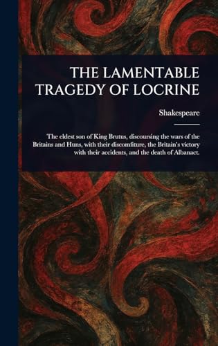 The Lamentable Tragedy of Locrine von Anson Street Press