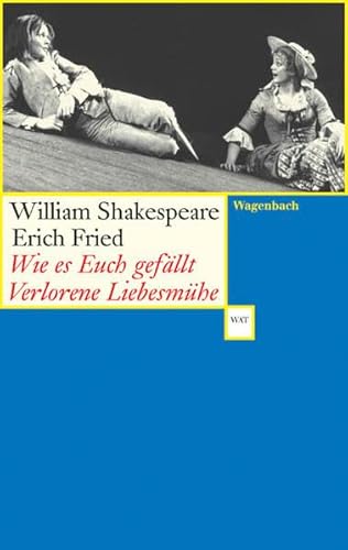 Wie es Euch gefällt/Verlorene Liebesmühe (Wagenbachs andere Taschenbücher)