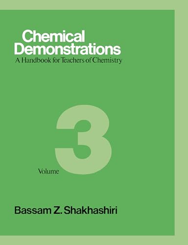 Chemical Demonstrations: A Handbook for Teachers of Chemistry (Chemical Demonstrations). Vol. 3