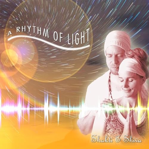 A Rhythm of Light: Shakti & Shiva
