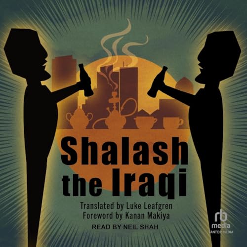 Shalash the Iraqi von Tantor Media Inc
