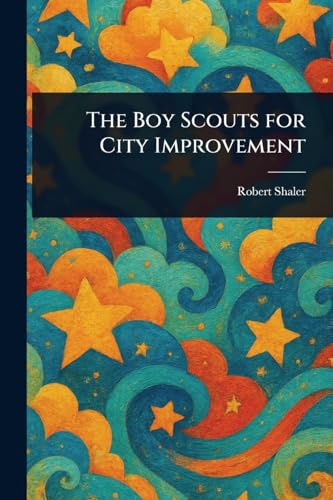 The Boy Scouts for City Improvement von Anson Street Press