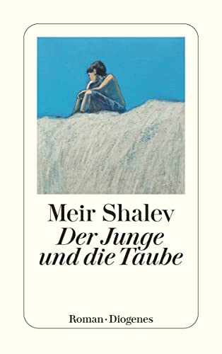 Der Junge und die Taube: Roman (detebe)