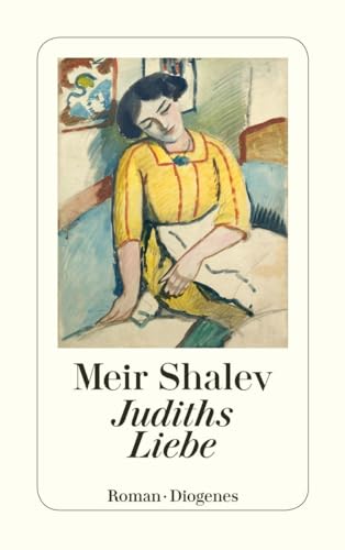 Judiths Liebe: Roman (detebe) von Diogenes Verlag AG