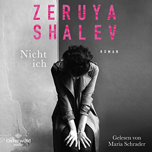 Nicht ich: 4 CDs | Zeruya Shalevs literarisches Debüt von OSTERWOLDaudio