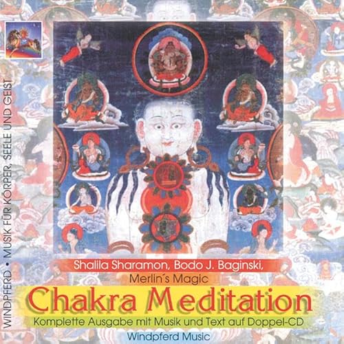 Chakra-Meditation De Luxe: Eine akustische Reise nach innen zu den Zentren der Kraft