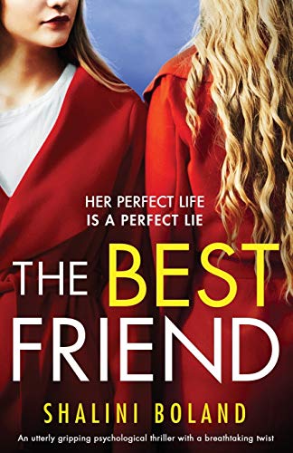 The Best Friend: An utterly gripping psychological thriller with a breathtaking twist The Best Friend: An utterly gripping psychological thriller with a breathtaking twist