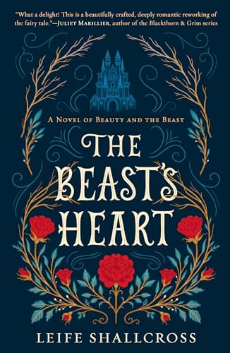 The Beast's Heart: A Novel of Beauty and the Beast