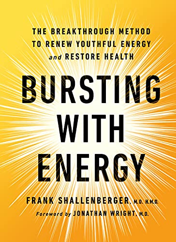 Bursting with Energy: The Breakthrough Method to Renew Youthful Energy and Restore Health, 2nd Edition von Basic Health Publications, Inc.