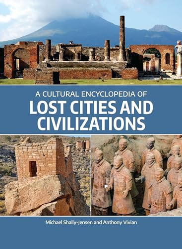 A Cultural Encyclopedia of Lost Cities and Civilizations von ABC-CLIO