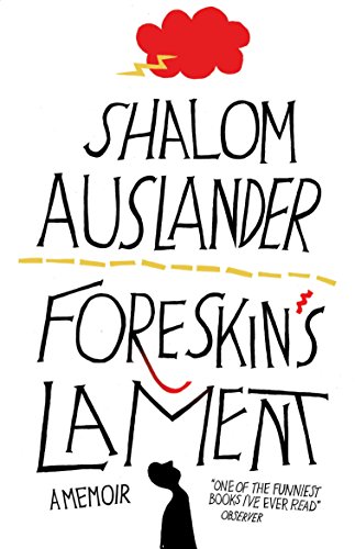 Foreskin's Lament: A Memoir