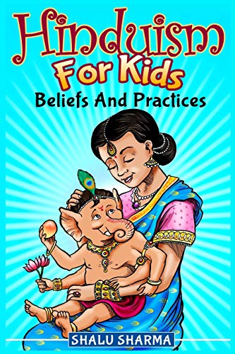 Hinduism For Kids: Beliefs And Practices von Createspace Independent Publishing Platform