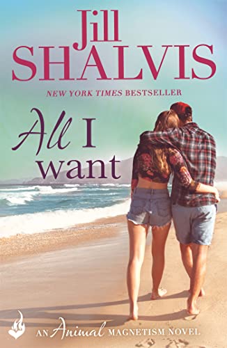 All I Want: Animal Magnetism Book 7: The fun and uputdownable romance!