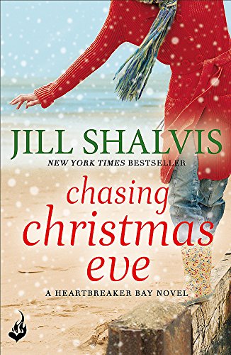 Chasing Christmas Eve: Heartbreaker Bay Book 4: The festive, feel-good book for any season!