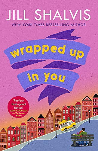 Wrapped Up In You: The perfect feel-good romance to brighten your day! (Heartbreaker Bay) von Headline Eternal
