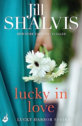 Lucky In Love: A big-hearted small town romance to warm your heart! (Lucky Harbor)
