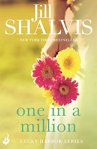 One in a Million: Another sexy and fun romance from Jill Shalvis! (Lucky Harbor)
