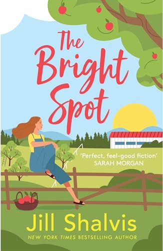 The Bright Spot: The uplifting novel of love, hope and the family you choose (Sunrise Cove)