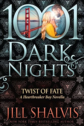 Twist of Fate: A Heartbreaker Bay Novella (1001 Dark Nights) Twist of Fate: A Heartbreaker Bay Novella (1001 Dark Nights)