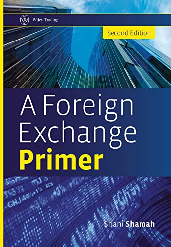 A Foreign Exchange Primer (Wiley Trading) von Wiley