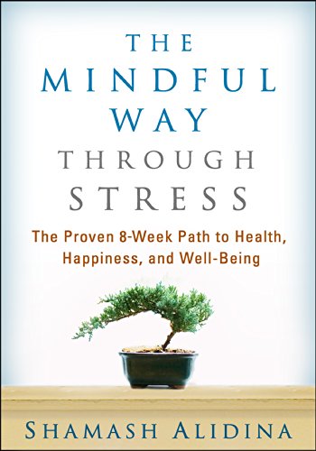 The Mindful Way through Stress: The Proven 8-Week Path to Health, Happiness, and Well-Being von Taylor & Francis