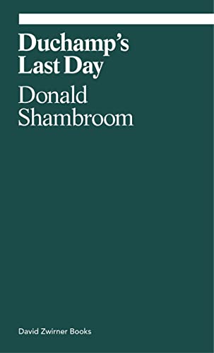 Duchamp's Last Day (Ekphrasis)