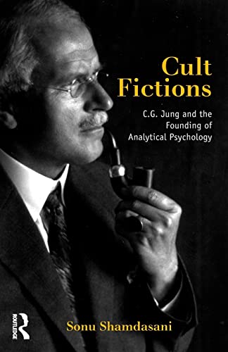 Cult Fictions: C.G. Jung and the Founding of Analytical Psychology von Routledge