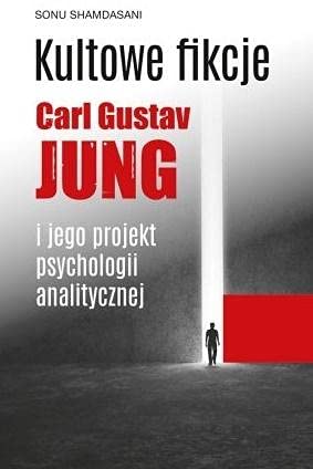 Kultowe fikcje C.G. Jung i jego projekt psychologii analitycznej Kultowe fikcje C.G. Jung i jego projekt psychologii analitycznej von Vis-a-vis / Etiuda
