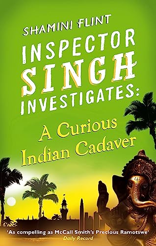 Inspector Singh Investigates: A Curious Indian Cadaver: Number 5 in series von Hachette