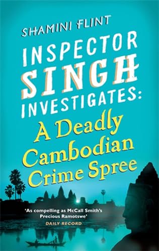 Inspector Singh Investigates: A Deadly Cambodian Crime Spree: Number 4 in series