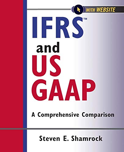 IFRS and US GAAP: A Comprehensive Comparison, with Website (Wiley Regulatory Reporting) von Wiley