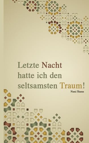 Letzte Nacht hatte ich den seltsamsten Traum! von Independently published