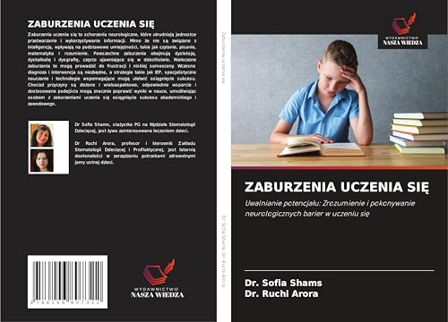 ZABURZENIA UCZENIA SI¿: Uwalnianie potencja¿u: Zrozumienie i pokonywanie neurologicznych barier w uczeniu si¿ von Wydawnictwo Nasza Wiedza