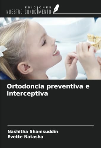 Ortodoncia preventiva e interceptiva von Ediciones Nuestro Conocimiento
