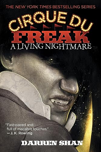 A Cirque Du Freak: A Living Nightmare: Book 1 in the Saga of Darren Shan (Cirque Du Freak, 1)