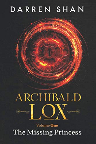 Archibald Lox Volume 1: The Missing Princess