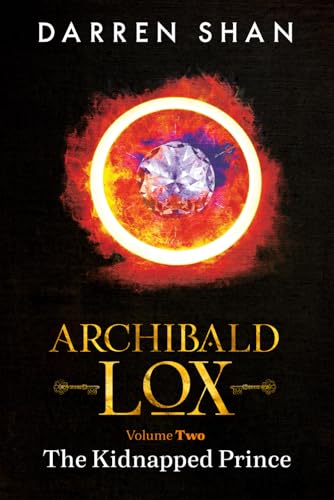 Archibald Lox Volume 2: The Kidnapped Prince Archibald Lox Volume 2: The Kidnapped Prince von Independently published