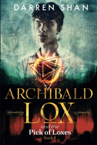 Archibald Lox and the Pick of Loxes: Archibald Lox series, book 8 Archibald Lox and the Pick of Loxes: Archibald Lox series, book 8