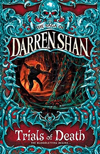 The Trials of Death (The Saga of Darren Shan, Band 5)