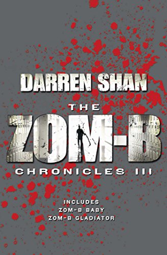 Zom-B Chronicles III: Bind-up of Zom-B Baby and Zom-B Gladiator Zom-B Chronicles III: Bind-up of Zom-B Baby and Zom-B Gladiator von Simon & Schuster