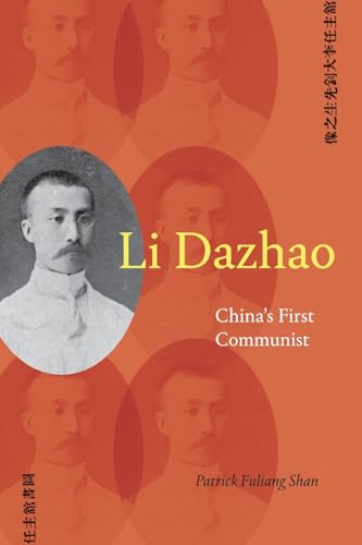 Li Dazhao: China's First Communist (Suny Series in Chinese Philosophy and Culture)