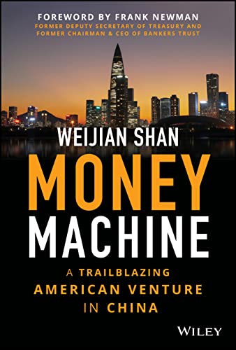 Money Machine: A Trailblazing American Venture in China von Wiley